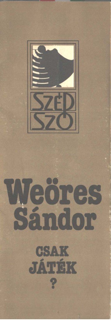 WEÖRES SÁNDOR - Csak játék? [antikvár]
