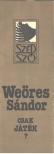 WEÖRES SÁNDOR - Csak játék? [antikvár]