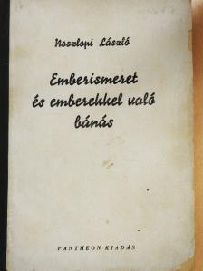 Noszlopi László - Emberismeret és emberekkel való bánás [antikvár]