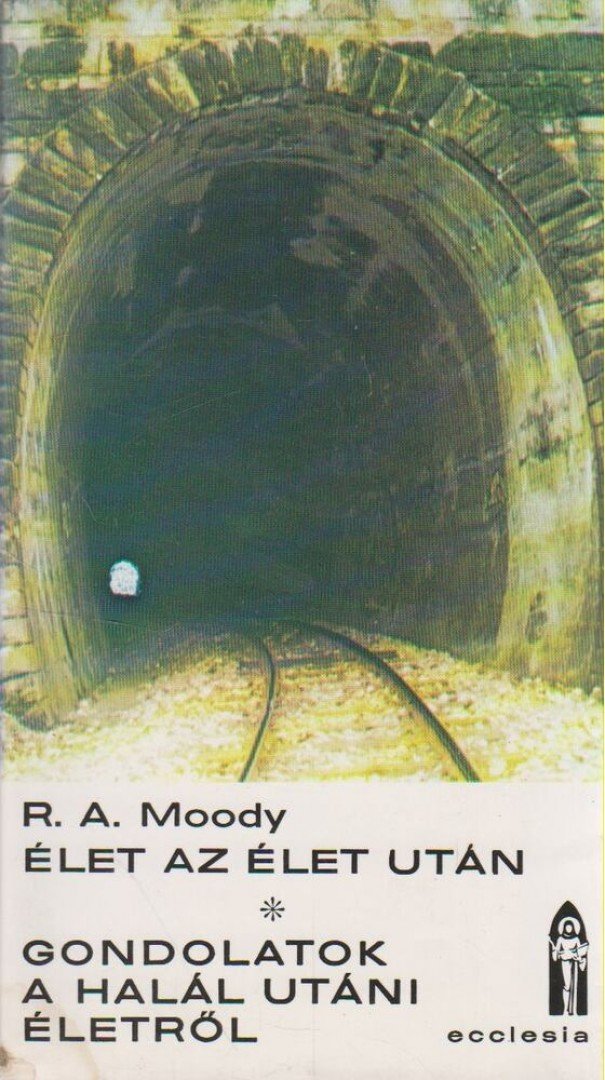 MOODY, RAYMOND A. - Élet az élet után [antikvár]