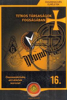Körösztös György - Titkos társaságok fogságában [antikvár]