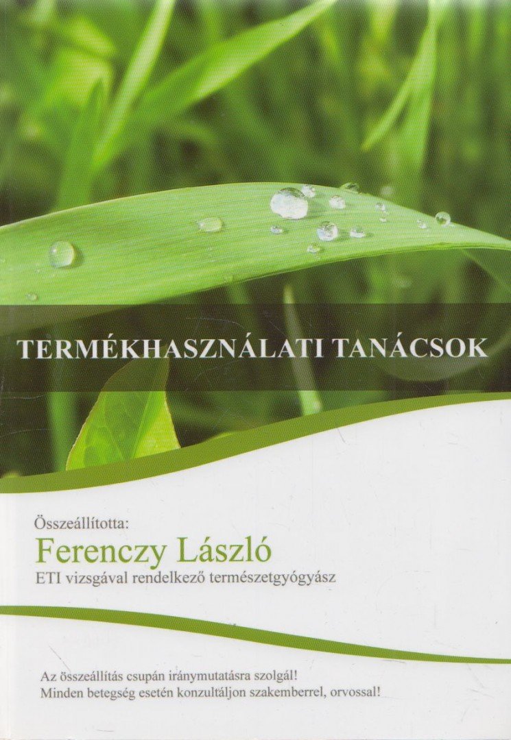 FERENCZY LÁSZLÓ - Termékhasználati tanácsok [antikvár]