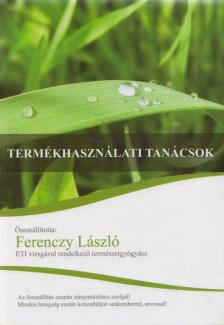 FERENCZY LÁSZLÓ - Termékhasználati tanácsok [antikvár]
