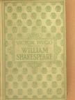 Victor Hugo - William Shakespeare [antikvár]