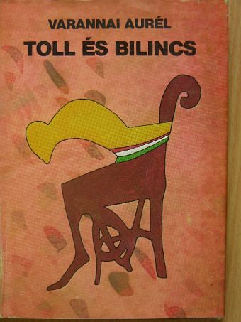 Varannai Aurél - Toll és bilincs [antikvár]