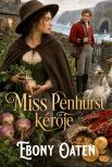 Oaten Ebony - Miss Penhurst kérője [eKönyv: epub, mobi]