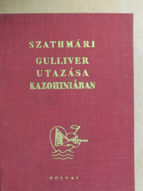 Szathmári Sándor - Gulliver utazása Kazohiniában [antikvár]