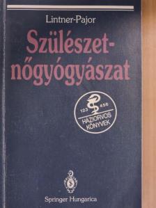 Dr. Lintner Ferenc - Szülészet-nőgyógyászat [antikvár]