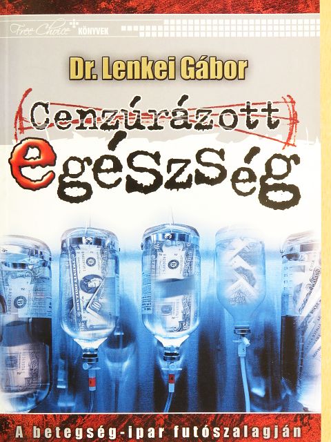 Dr. Lenkei Gábor - Cenzúrázott egészség [antikvár]