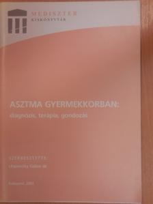 Asztma gyermekkorban: diagnózis, terápia, gondozás [antikvár]