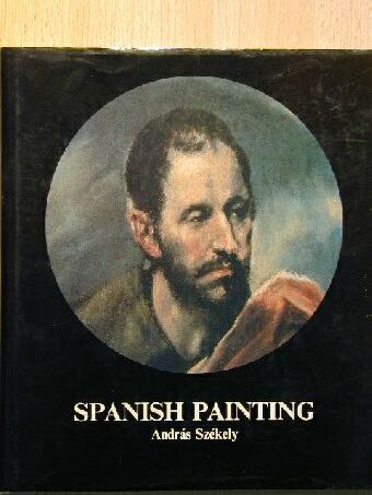 Székely András - Spanish Painting [antikvár]