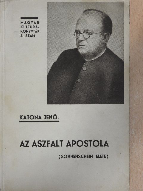 Katona Jenő - Az aszfalt apostola [antikvár]