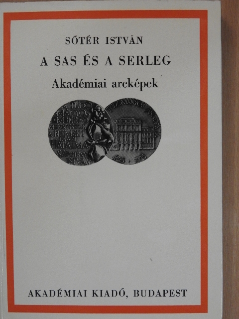 Sőtér István - A sas és a serleg [antikvár]