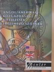 Angol/amerikai közgazdasági kifejezések értelmező szótára [antikvár]