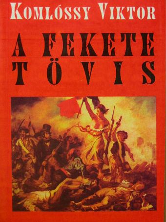 Komlóssy Viktor - A fekete tövis [antikvár]