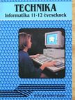 Németh Ferenc - Technika - Informatika 11-12 éveseknek [antikvár]