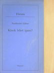 Szathmári Gábor - Kinek lehet igaza? [antikvár]