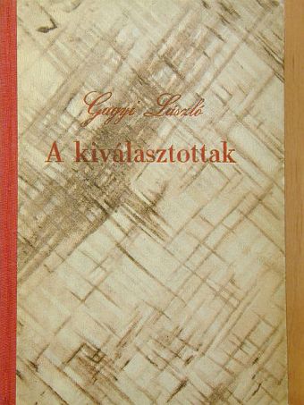 Gagyi László - A kiválasztottak [antikvár]