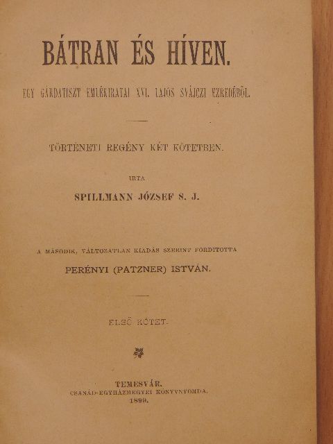Spillmann József - Bátran és híven I-II. [antikvár]