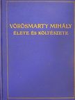 Gellért Jenő - Vörösmarty Mihály élete és költészete [antikvár]