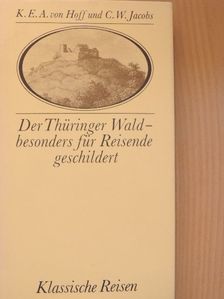 C. W. Jacobs - Der Thüringer Wald-besonders für Reisende geschildert [antikvár]