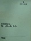 Halbleiter-Schaltbeispiele 1970 [antikvár]