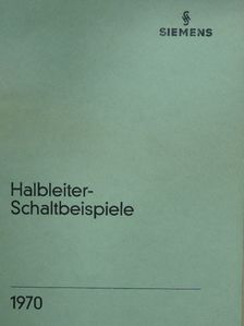 Halbleiter-Schaltbeispiele 1970 [antikvár]