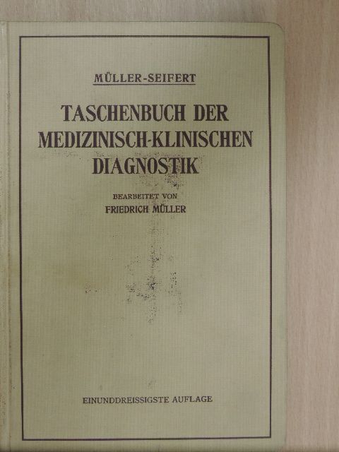 Dr. Friedrich Müller - Taschenbuch der Medizinisch-Klinischen Diagnostik [antikvár]