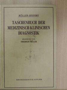 Dr. Friedrich Müller - Taschenbuch der Medizinisch-Klinischen Diagnostik [antikvár]