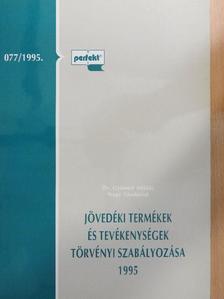 Dr. Gyimesi Miklós - Jövedéki termékek és tevékenységek törvényi szabályozása [antikvár]