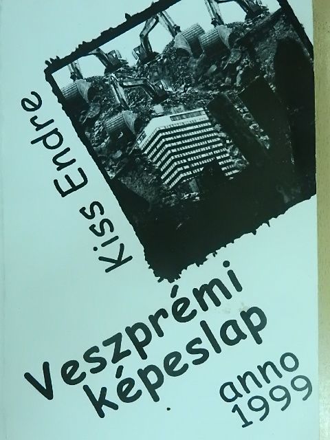 Kiss Endre - Veszprémi képeslap anno 1999 [antikvár]
