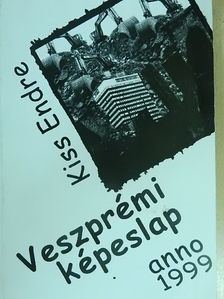 Kiss Endre - Veszprémi képeslap anno 1999 [antikvár]