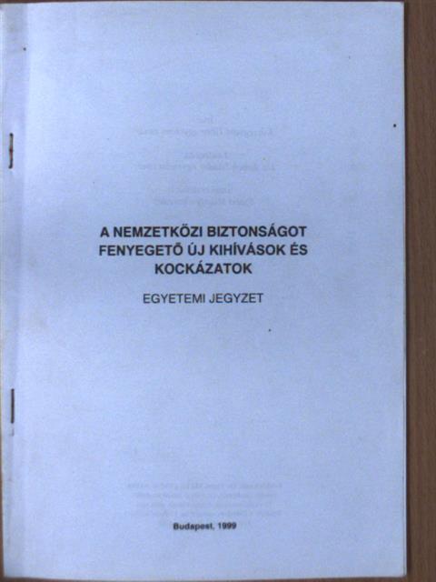Kőszegvári Tibor - A nemzetközi biztonságot fenyegető új kihívások és kockázatok [antikvár]