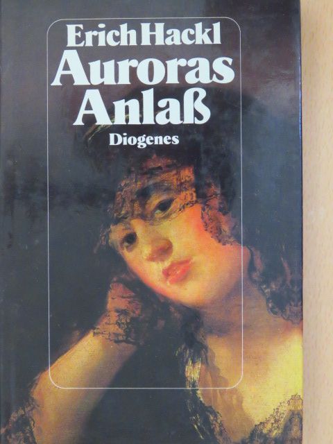 Erich Hackl - Auroras Anlaß [antikvár]