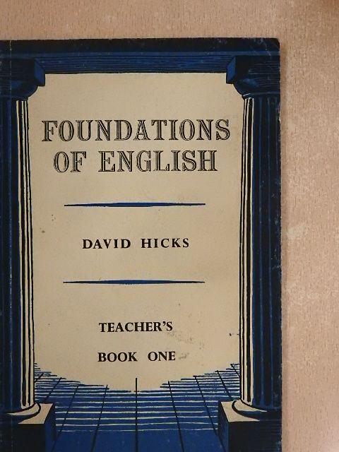 David Hicks - Foundations of English for foreign students - Teacher's Book 1 [antikvár]