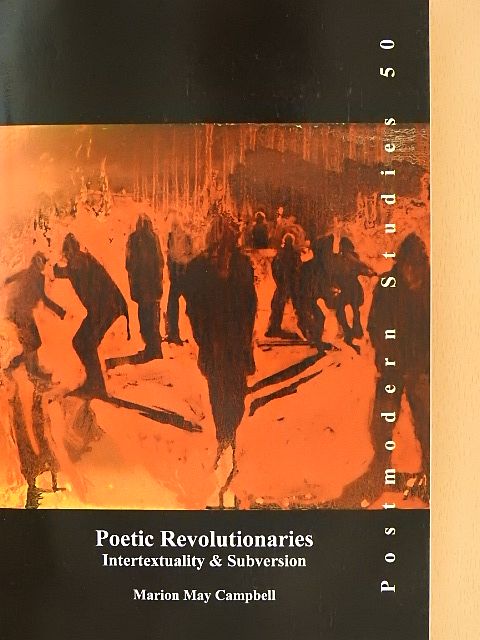 Marion May Campbell - Poetic Revolutionaries [antikvár]