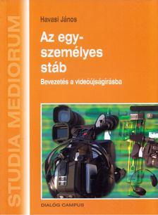 Havasi János - Az egyszemélyes stáb [antikvár]