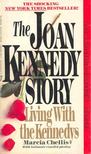 CHELLIS, MARCIA - The Joan Kennedy Story - Living With the Kennedys [antikvár]