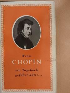 Fábián László - Wenn Chopin ein Tagebuch geführt hätte... [antikvár]