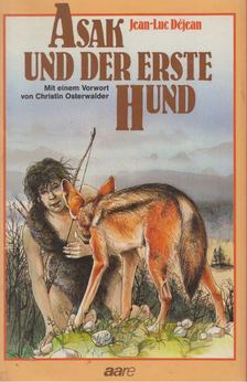 Jean-Luc Dejean - Asak und der erste Hund [antikvár]