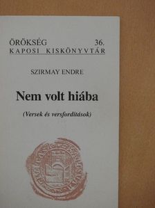 Szirmay Endre - Nem volt hiába [antikvár]