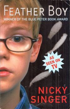 Nicky Singer - Feather Boy [antikvár]