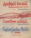 Szondy István, Dr. Teghze-Gerber Ferenc, Selymesi Rezső - Gyalogút, kocsiút / Szerettem valakit [antikvár]