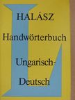 Előd Halász - Handwörterbuch der ungarischen und deutschen Sprache I. [antikvár]