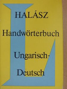 Előd Halász - Handwörterbuch der ungarischen und deutschen Sprache I. [antikvár]