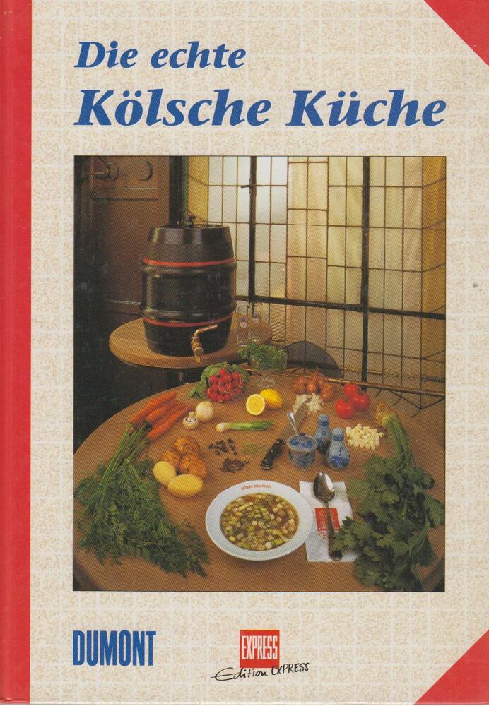 Mathias Lambio, Ernst Hoffmannunter - Die echte Kölsche Küche [antikvár]