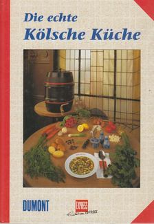 Mathias Lambio, Ernst Hoffmannunter - Die echte Kölsche Küche [antikvár]