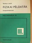 Párkányi László - Fizikai példatár középiskolásoknak III. [antikvár]