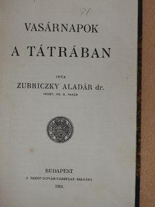 Dr. Zubriczky Aladár - Vasárnapok a Tátrában [antikvár]