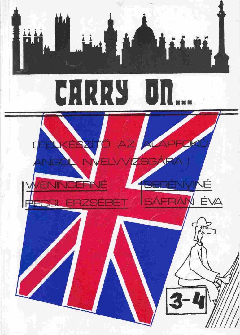 Weningerné Pécsi Erzsébet, Berényiné Sáfrán Éva - Carry on... 3-4. [antikvár]